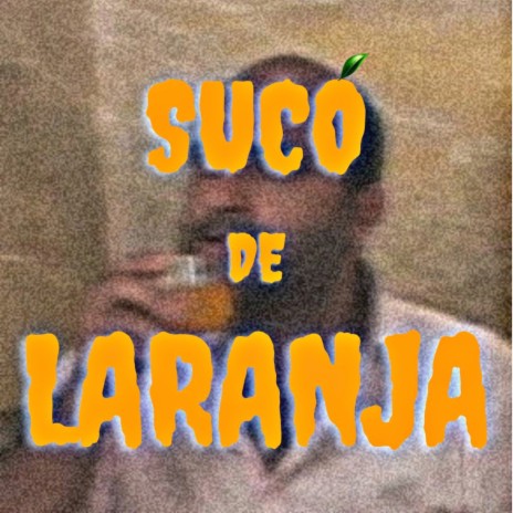 Suco de Laranja ft. MichaOficial