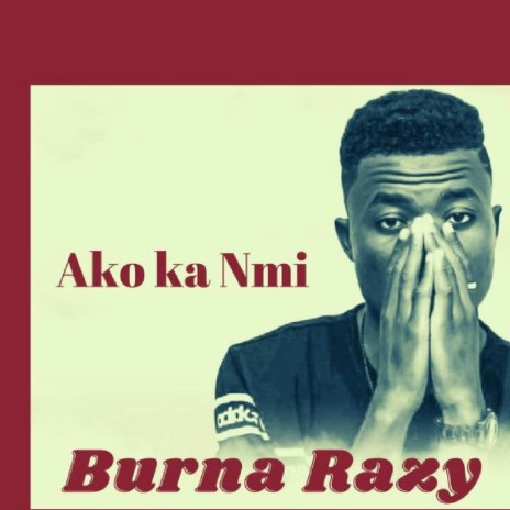 Ako Ka Nmi | Boomplay Music