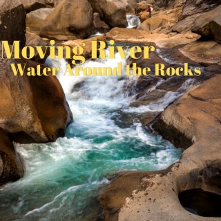 Moving River Water Around the Rocks