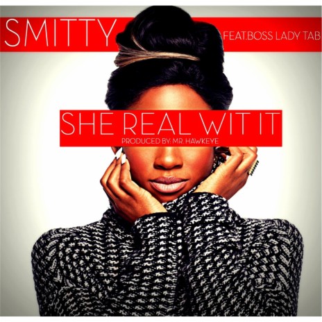 She Real Wit It (feat. Boss Lady Tab) | Boomplay Music