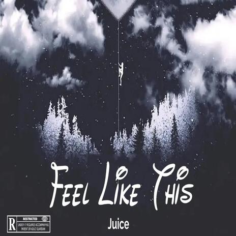 Feel Like This | Boomplay Music