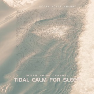 Tidal Calm for Sleep