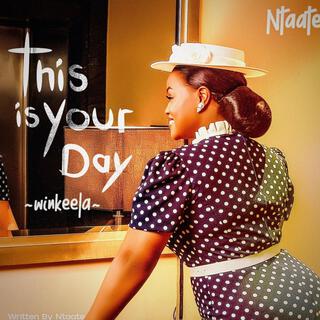 THIS IS YOUR DAY (winkeela) lyrics | Boomplay Music