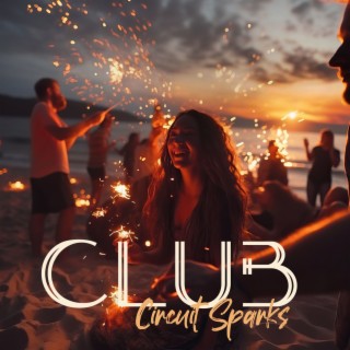 Club Circuit Sparks: Electric Dance Ecstasy