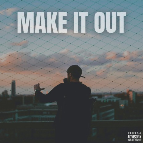 Make It Out | Boomplay Music