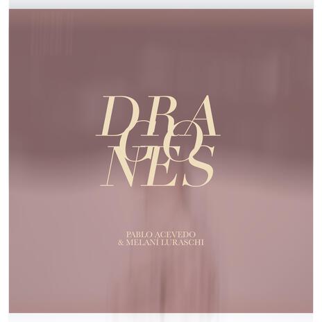 Dragones ft. Melaní Luraschi | Boomplay Music