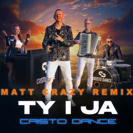 Ty i Ja (Matt Crazy Remix) (Matt Crazy Remix)