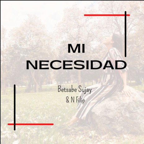 Mi Necesidad ft. Betsabe Sujay | Boomplay Music