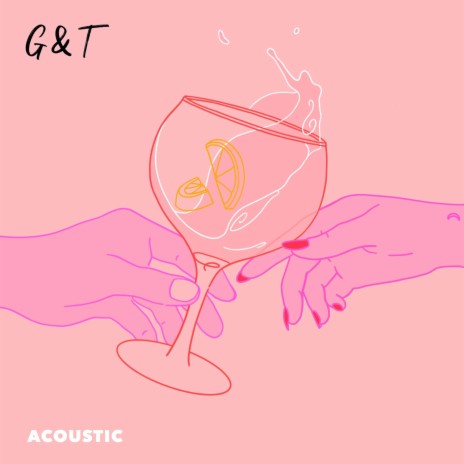 G&T (Acoustic Version) | Boomplay Music