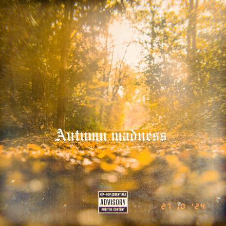 Autumn Madness | Boomplay Music