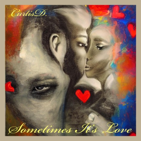 Sometimes It's Love ft. Daneik Ashley