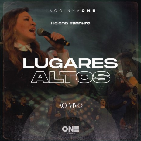Lugares Altos (Ao Vivo) ft. Helena Tannure