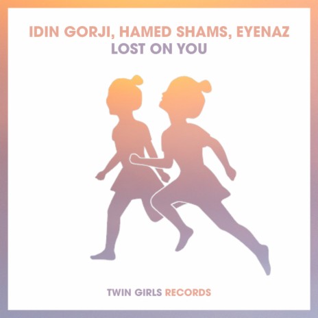 Lost On You ft. Hamed Shams & EyeNaz | Boomplay Music