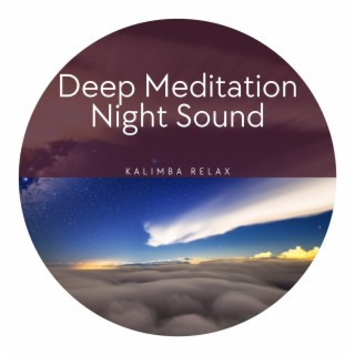 Deep Meditation Night Sound, Kalimba Music