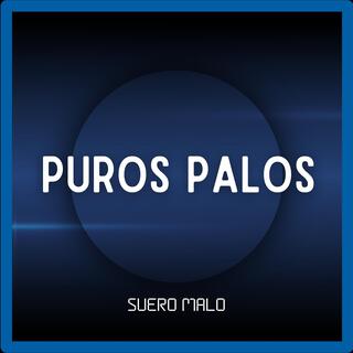 PUROS PALOS