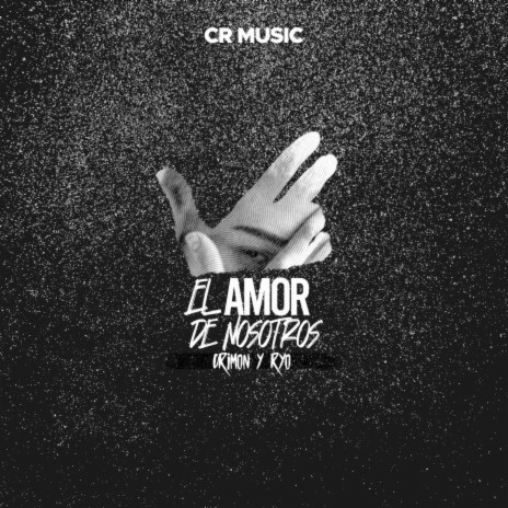 El Amor de Nosotros ft. Crimon y Ryo | Boomplay Music