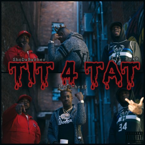 Tit 4 Tat ft. Lil' Chri$ & Lil Buxk | Boomplay Music