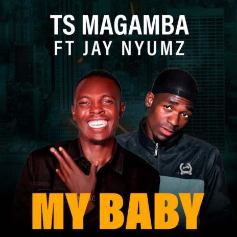 My Baby ft. Jay Nyumz | Boomplay Music