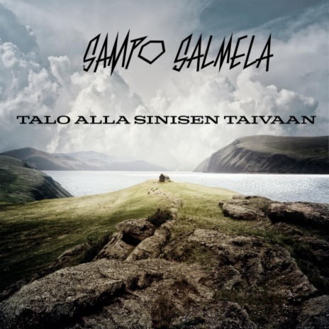 Talo alla sinisen taivaan | Boomplay Music