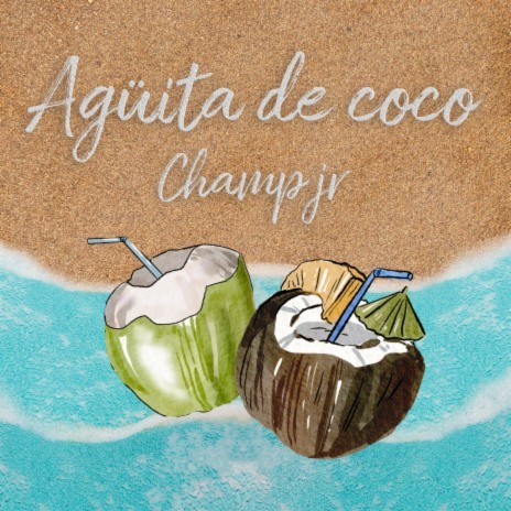 Agüita de Coco ft. Champ Jr. | Boomplay Music