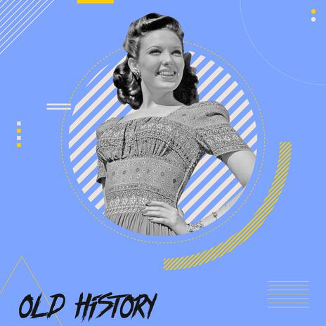 Old History | Boomplay Music