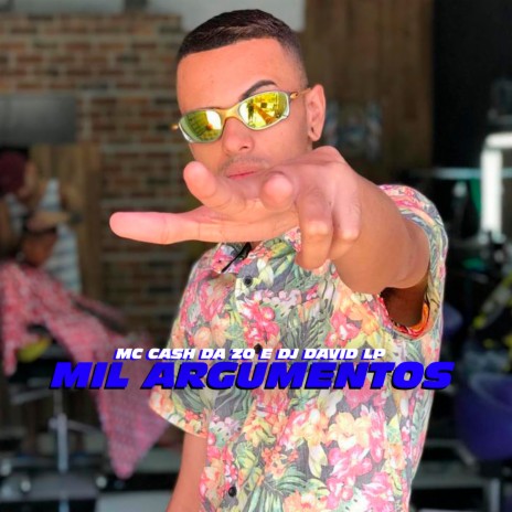 Mil Argumentos ft. MC CASH DA ZO | Boomplay Music