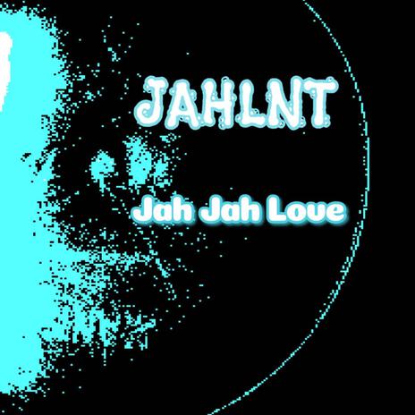 Jah Jah Love | Boomplay Music