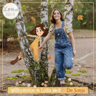 Willkommen in Lottis Welt - Die Songs