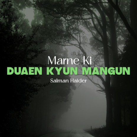 Marne Ki Duaen Kyun Mangun | Boomplay Music