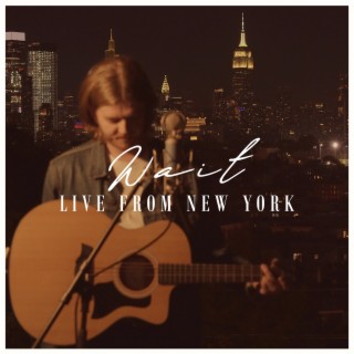 Wait (Live from New York)