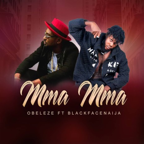 Mma Mma ft. Blackfacenaija | Boomplay Music