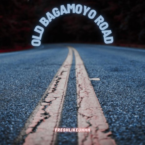 OLD BAGAMOYO ROAD | Boomplay Music