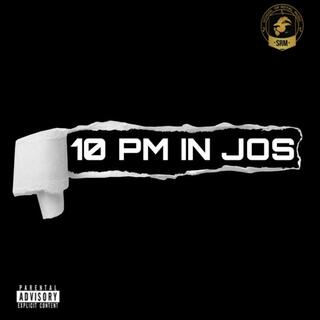 10 PM IN JOS lyrics | Boomplay Music