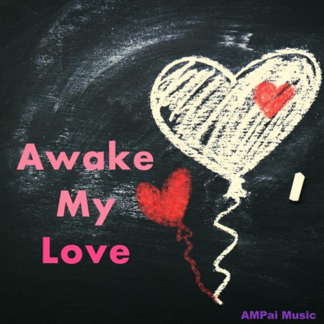 Awake My Love | Boomplay Music