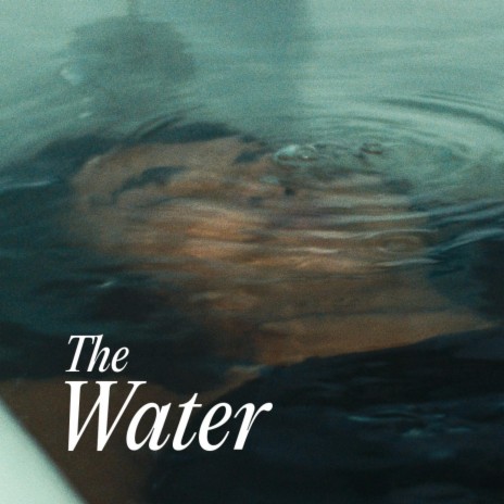 The Water | Boomplay Music