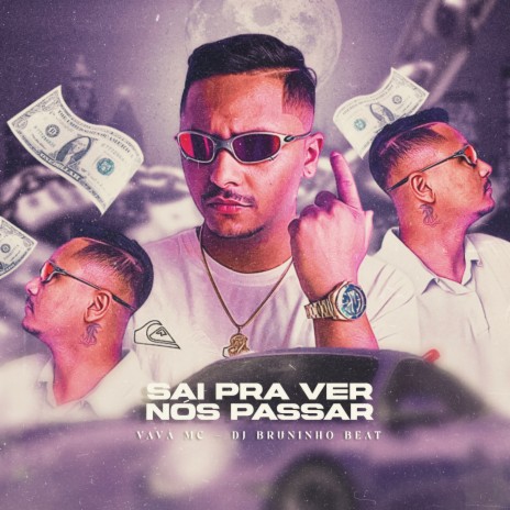 Sai Pra Ver Nós Passar ft. DJ Bruninho Beat | Boomplay Music