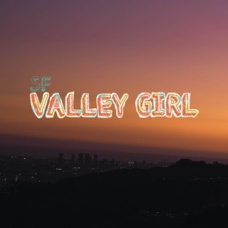 SF Valley Girl