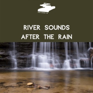 River Sounds After the Rain