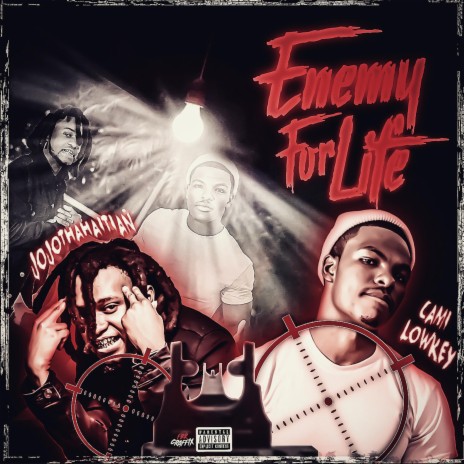 Enemy For Life (Extended) ft. JojoThaHaitian | Boomplay Music