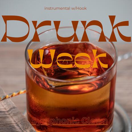 Drunk Week | Boomplay Music