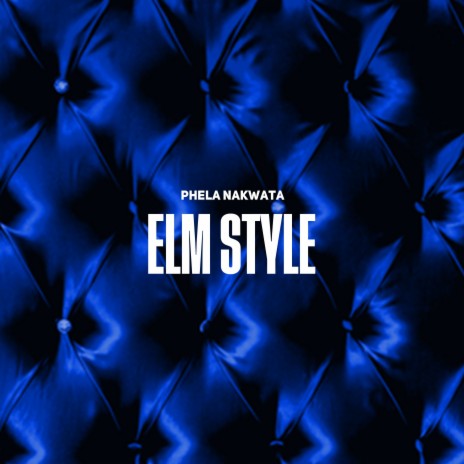 Elm Style | Boomplay Music