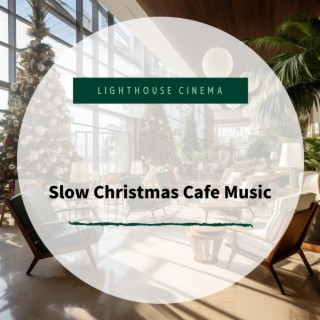 Slow Christmas Cafe Music