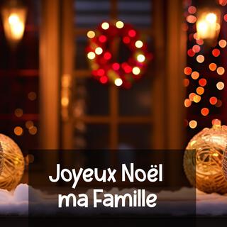 Joyeux Noël ma Famille