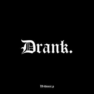 DRANK. (Prod. MrMicro)