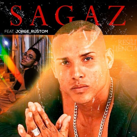 Sagaz ft. Jorge Rustom | Boomplay Music