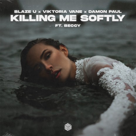 Killing Me Softly ft. Viktoria Vane, Damon Paul & Beccy | Boomplay Music