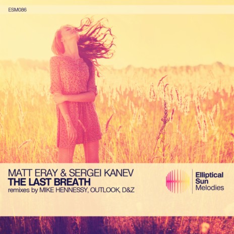 The Last Breath (Mike Hennessy Remix) ft. Matt Eray | Boomplay Music