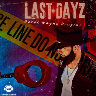 Last Dayz lyrics | Boomplay Music