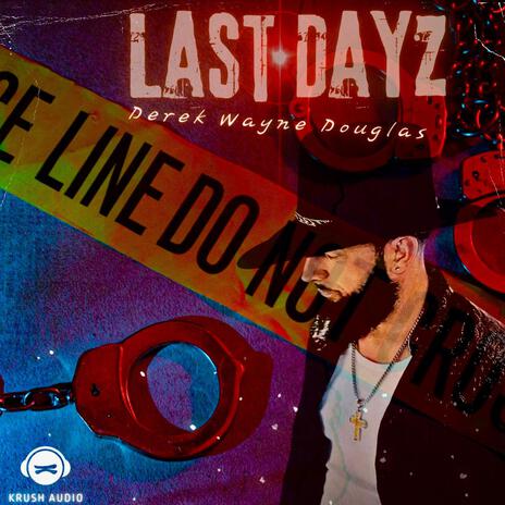 Last Dayz | Boomplay Music