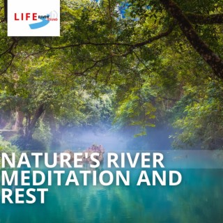 Nature's River: Meditation and Rest